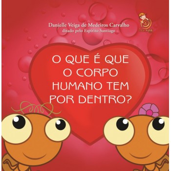 O Que é Que O Corpo Humano Tem Por Dentro?