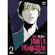 A Noite Além Da Janela Triangular: Volume 02