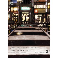 Pássaros Que Cantam Não Podem Voar: Volume 2