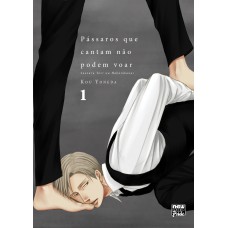 Pássaros Que Cantam Não Podem Voar: Volume 1