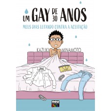 Um Gay De 30 Anos - Meus Dias Lutando Contra A Aceitação