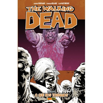 The Walking Dead Vol. 10: O Que Nos Tornamos