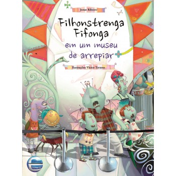 Filhonstrenga Fifonga Em Um Museu De Arrepiar