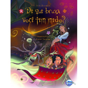 De Que Bruxa Você Tem Medo?