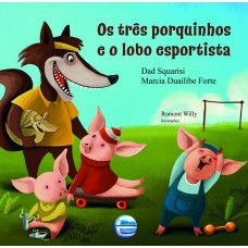 Os Três Porquinhos E O Lobo Esportista