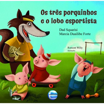 Os Três Porquinhos E O Lobo Esportista