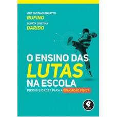 O Ensino Das Lutas Na Escola: Possibilidades Para A Educação Física