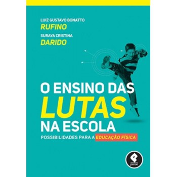 O Ensino Das Lutas Na Escola: Possibilidades Para A Educação Física