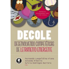 Decole: Desenvolvendo Competências De Letramento Emergente