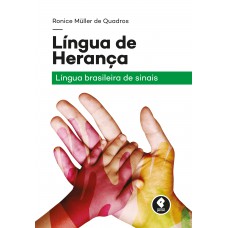 Língua De Herança: Língua Brasileira De Sinais