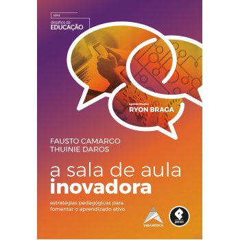 A Sala De Aula Inovadora: Estratégias Pedagógicas Para Fomentar O Aprendizado Ativo