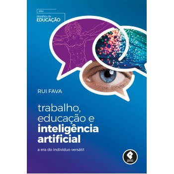 Trabalho, Educação E Inteligência Artificial: A Era Do Indivíduo Versátil