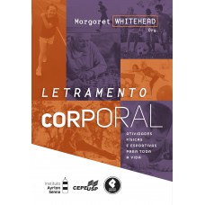 Letramento Corporal: Atividades Físicas E Esportivas Para Toda A Vida