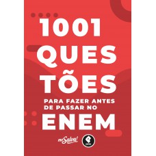 1001 Questões Para Fazer Antes De Passar No Enem