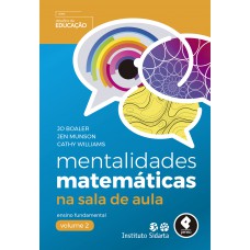 Mentalidades Matemáticas Na Sala De Aula: Ensino Fundamental - Volume 2