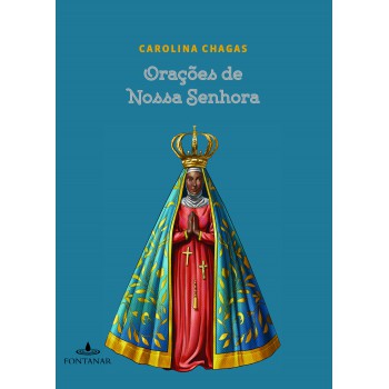 Orações De Nossa Senhora