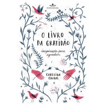 O Livro Da Gratidão: Inspiração Para Agradecer