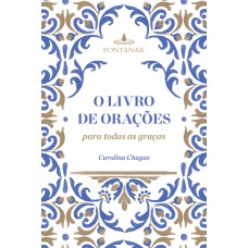 O Livro De Orações Para Todas As Graças