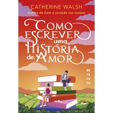 Como Escrever Uma História De Amor