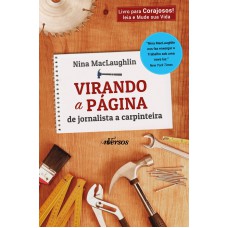 Virando A Página: De Jornalista A Carpinteira