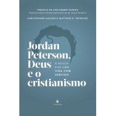 Jordan Peterson, Deus E O Cristianismo