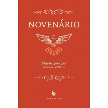 Novenário: Seleta Das Principais Novenas Católicas