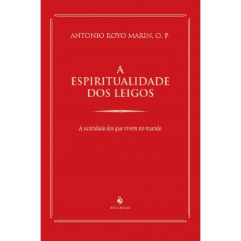 A Espiritualidade Dos Leigos