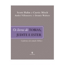 Tobias, Judite E Ester - Caderno De Estudo Bíblico