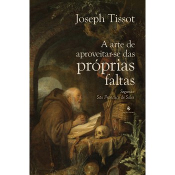 A Arte De Aproveitar-se Das Próprias Faltas