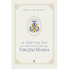 A Imitação Da Bem-aventurada Virgem Maria