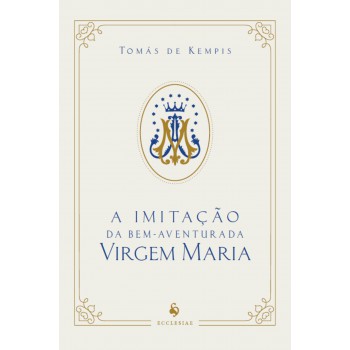 A Imitação Da Bem-aventurada Virgem Maria