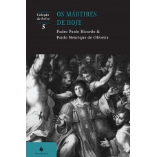 Os Mártires De Hoje
