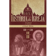 Nova História Da Igreja, Vol. Ii: A Idade Média (600-1500)