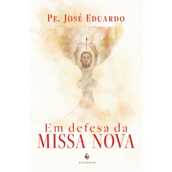 Em Defesa Da Missa Nova