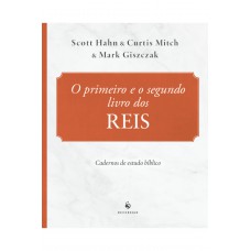 O Primeiro E O Segundo Livro Dos Reis - Caderno De Estudo Bíblico