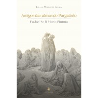 Amigos Das Almas Do Purgatório: Padre Pio & Maria Simma
