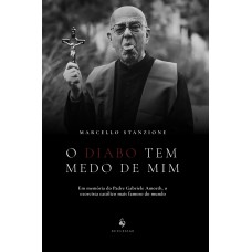 O Diabo Tem Medo De Mim