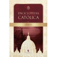 Gênesis: Enciclopédia Católica, Vol. Iv