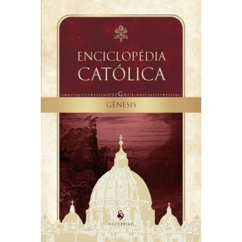 Gênesis: Enciclopédia Católica, Vol. Iv