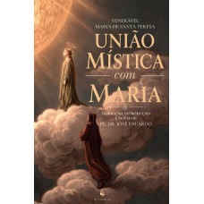 União Mística Com Maria
