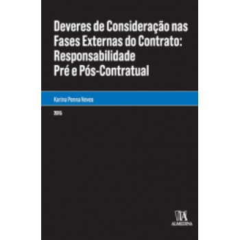 Deveres De Consideração Nas Fases Externas Do Contrato: Responsabilidade Pré E Pós-contratual