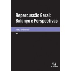 Repercussão Geral: Balanço E Perspectivas