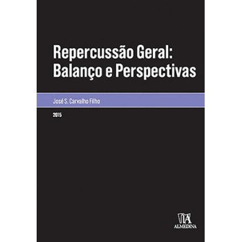 Repercussão Geral: Balanço E Perspectivas