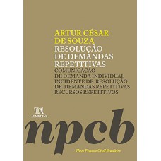 Resolução De Demandas Repetitivas: Comunicação De Demanda Individual, Incidente De Resolução De Demandas Repetitivas, Recursos Repetitivos