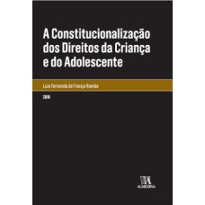 A Constitucionalização Dos Direitos Da Criança E Do Adolescente