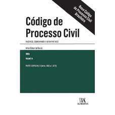 C-digo De Processo Civil : Anotado, Comentado E Interpretado - Parte Especial Ii (arts. 693 A 1.072)