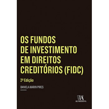 Os Fundos De Investimento Em Direitos Creditórios (fidc)