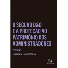 O Seguro D&o E A Proteção Ao Patrimônio Dos Administradores