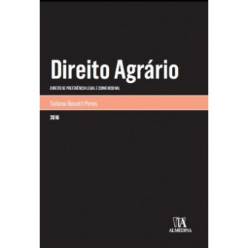 Direito Agrário: Direito De Preferência Legal E Convencional