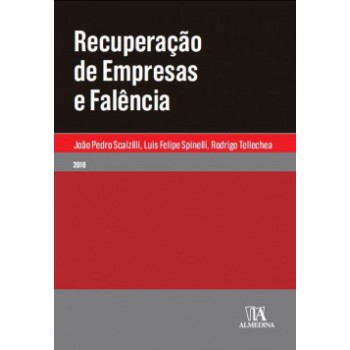 Recuperação De Empresas E Falência: Teoria E Prática Na Lei 11.101/2005